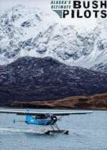 Watch Alaska's Ultimate Bush Pilots Myflixer