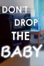 Watch Don't Drop the Baby Myflixer