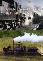 Watch The Railways That Built Britain with Chris Tarrant Myflixer