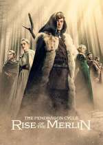 Watch The Pendragon Cycle: Rise of the Merlin Myflixer
