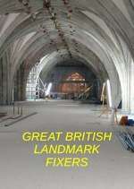 Watch Great British Landmark Fixers Myflixer