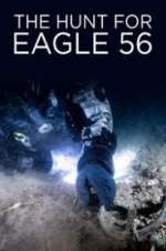 Watch The Hunt for Eagle 56 Myflixer
