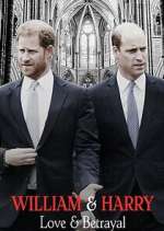 Watch William & Harry: Love & Betrayal Myflixer