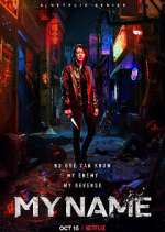 Watch My Name Myflixer