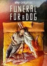 Watch Funeral for a Dog Myflixer