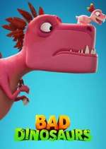 Watch Bad Dinosaurs Myflixer