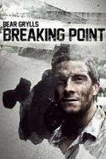 Watch Bear Grylls: Breaking Point Myflixer