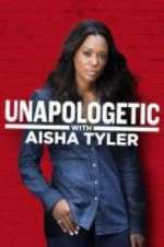 Watch Unapologetic with Aisha Tyler Myflixer