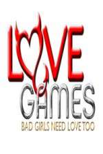 Watch Love Games Bad Girls Need Love Too Myflixer