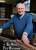 Watch Little Trains & Big Names with Peter Waterman Myflixer