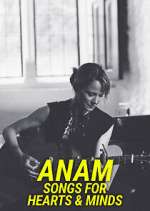 Watch Anam - Songs for Hearts & Minds Myflixer