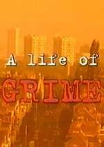 Watch A Life of Grime Myflixer