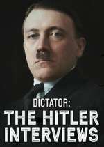 Watch Dictator: The Hitler Interviews Myflixer