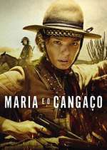 Watch Maria e o Cangaço Myflixer