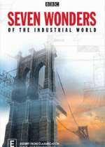 Watch Seven Wonders of the Industrial World Myflixer