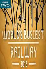 Watch Worlds Busiest Railway 2015 Myflixer