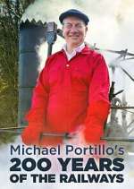 Watch Michael Portillo\'s 200 Years of the Railways Myflixer