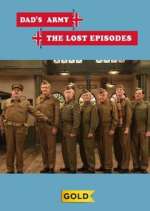 Watch Dad's Army: The Lost Episodes Myflixer