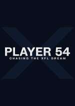 Watch Player 54: Chasing the XFL Dream Myflixer