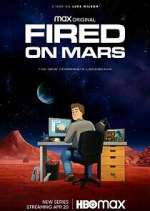 Watch Fired on Mars Myflixer