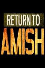 Watch Return to Amish Myflixer