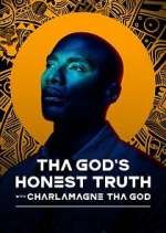 Watch Tha God's Honest Truth with Lenard ‘Charlamagne' McKelvey Myflixer