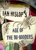 Watch Ian Hislop's Age of the Do-Gooders Myflixer