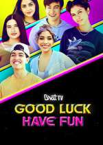 Watch Good Luck Have Fun Myflixer