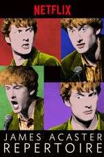 Watch James Acaster: Repertoire Myflixer
