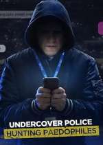 Watch Undercover Police: Hunting Paedophiles Myflixer