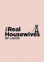 Watch The Real Housewives of Lagos Myflixer