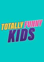 Watch Totally Funny Kids Myflixer