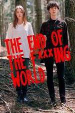 Watch The End Of The F***ing World Myflixer