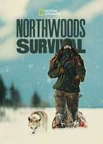 Watch Northwoods Survival Myflixer