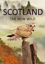 Watch Scotland - The New Wild Myflixer