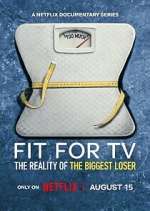 Watch Fit for TV: The Reality of the Biggest Loser Myflixer