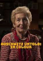 Watch Auschwitz Untold: In Colour Myflixer