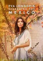 Watch Eva Longoria: Searching for Mexico Myflixer