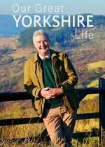Watch Our Great Yorkshire Life Myflixer