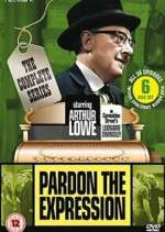 Watch Pardon the Expression Myflixer
