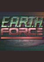 Watch E.A.R.T.H. Force Myflixer