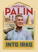 Watch Michael Palin: Into Iraq Myflixer