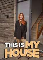 Watch This is MY House Myflixer