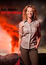 Watch Kate Humble: Into the Volcano Myflixer
