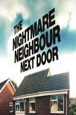 Watch The Nightmare Neighbour Next Door Myflixer