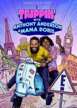 Watch Trippin' with Anthony Anderson and Mama Doris Myflixer