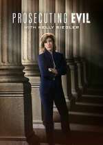 Watch Prosecuting Evil with Kelly Siegler Myflixer