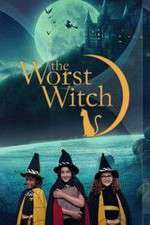 Watch The Worst Witch Myflixer