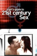 Watch A Girl's Guide to 21st Century Sex Myflixer