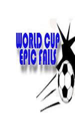 Watch World Cup Epic Fails Myflixer